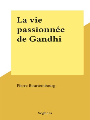 cover image of La vie passionnée de Gandhi